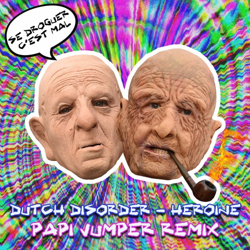 Dutch Disorder & Papi Jumper - Heroine (Papi Jumper Remix)
