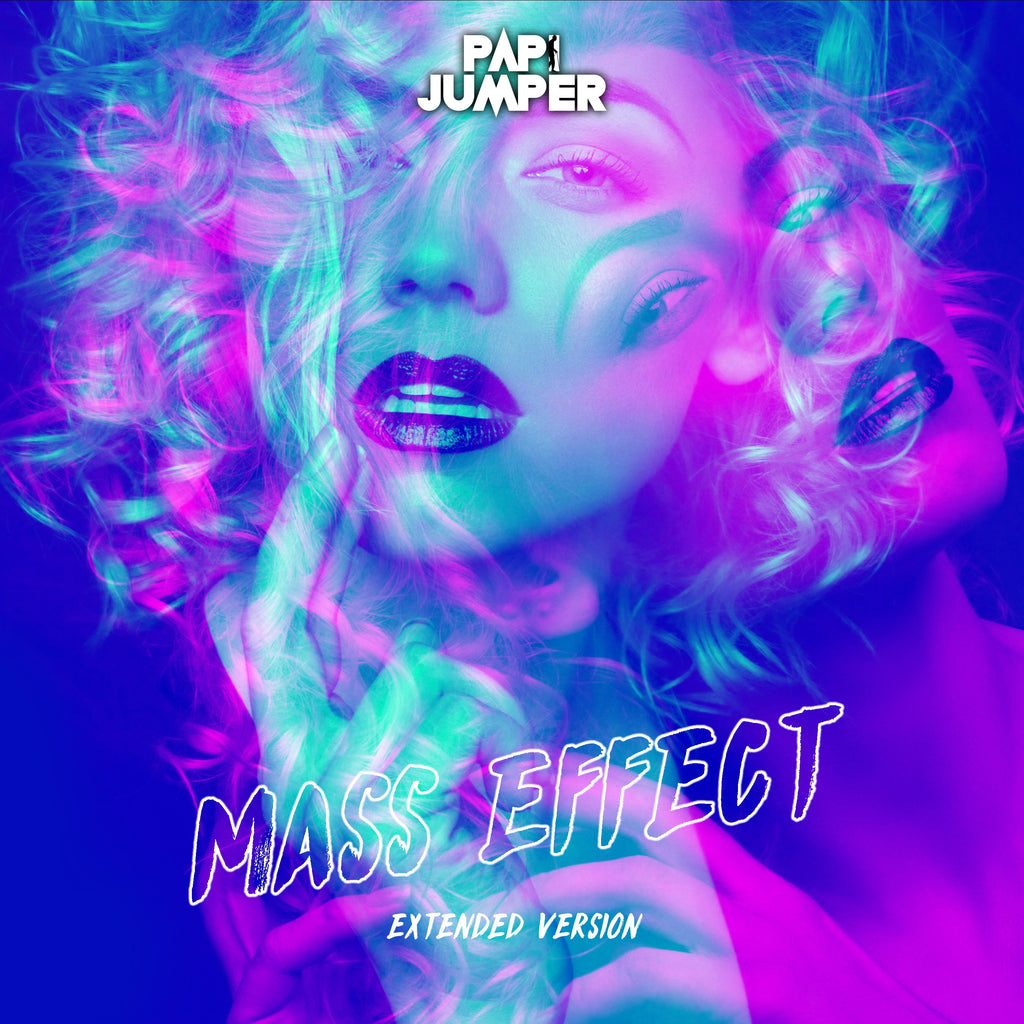 Papi Jumper - Mass Effect (Extended Mix)